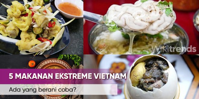 5 makanan exktreme vietnam